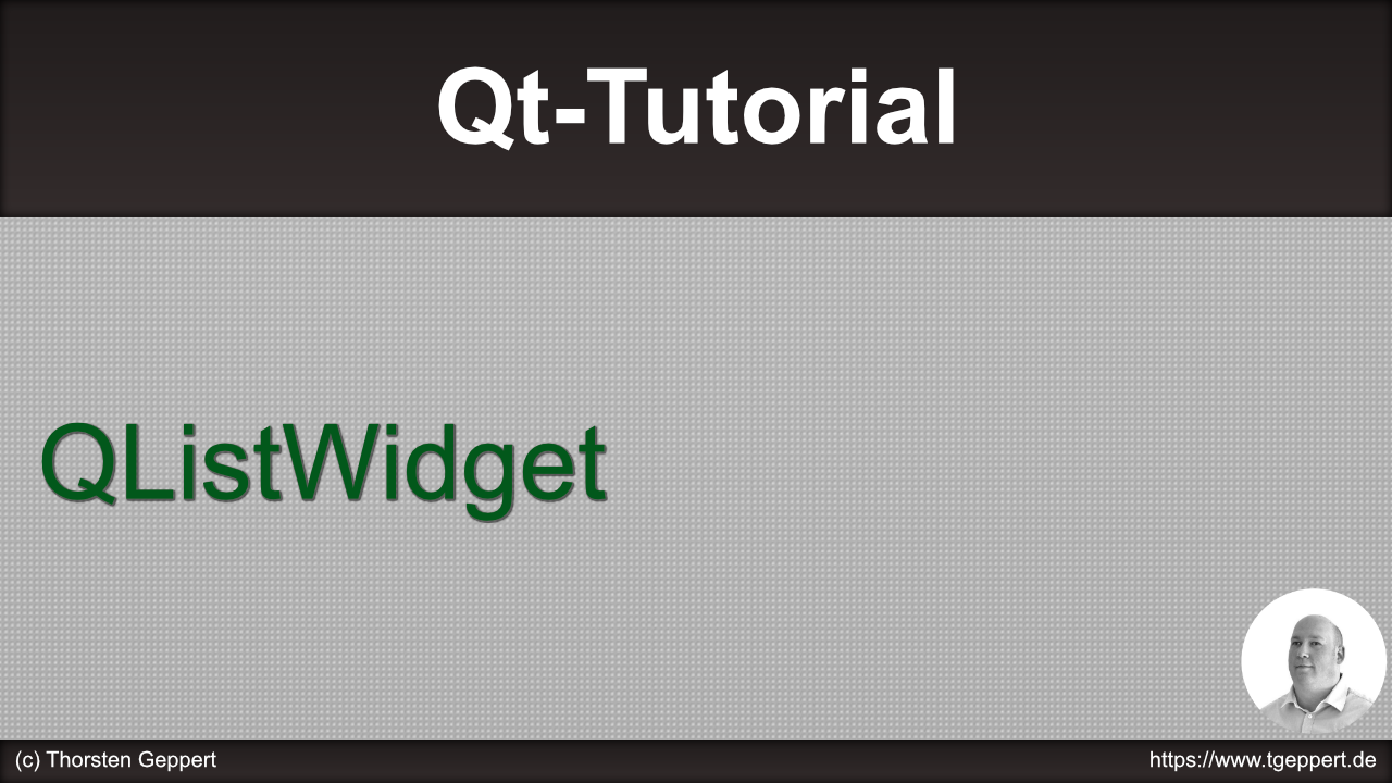 Qt-Tutorial 030: QListWidget – Thorsten Geppert