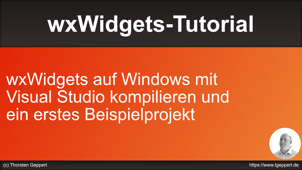 wxWidgets-Tutorial 003 – wxWidgets auf Windows mit Visual Studio ...