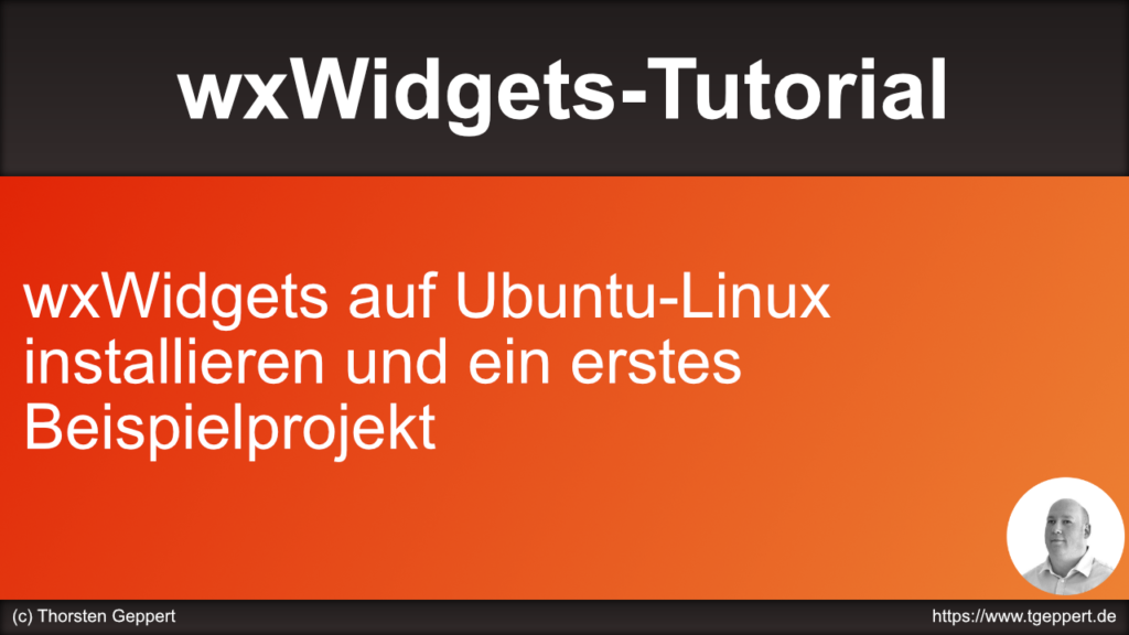 wxWidgets auf Ubuntu-Linux installieren und ein erstes Beispielprojekt