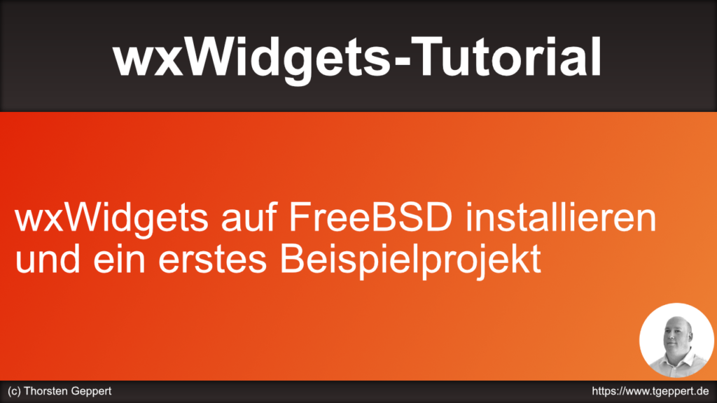 wxWidgets auf FreeBSD installieren und ein erstes Beispielprojekt