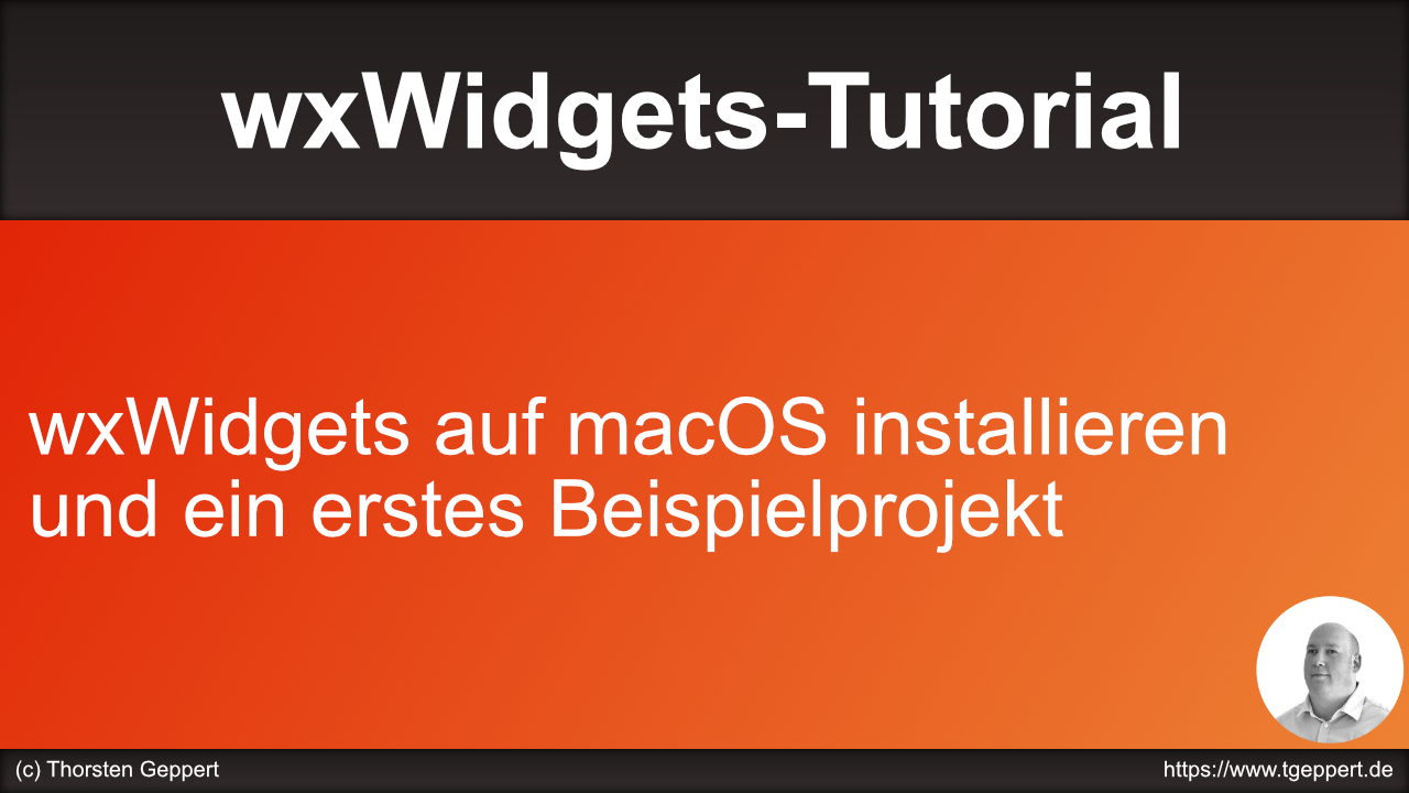 wxWidgetsTutorial 006 wxWidgets auf macOS installieren und ein